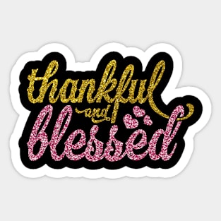 Thankful And Blessed' Thanksgiving Sticker